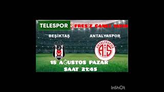 BEŞİKTAŞ ANTALYASPOR MAÇI CANLI İZLE ŞİFRESİZ YAYIN SÜPER LİG [upl. by Ylaek]