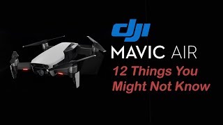 Mavic Air  12 Things You Might Not Know [upl. by Alimaj]