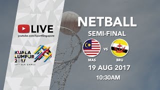 Netball Semifinal Malaysia 🇲🇾 vs 🇧🇳 Brunei  29th SEA Games 2017 [upl. by Atews]