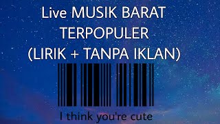 LIVE MUSIK BARAT TERPOPULER  LIRIK TANPA IKLAN [upl. by Aihset734]