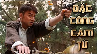 ĐẶC CÔNG CẢM TỬ  Phim Lẻ Hành Động Võ Thuật Kháng Nhật Cực Hay 2024  Thuyết Minh Full HD 4K [upl. by Claudina388]