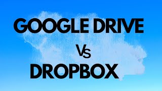 Google Drive vs Dropbox [upl. by Doraj]