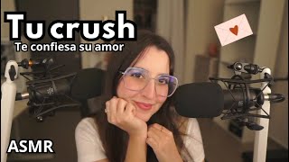 ASMR ❤️ TU CRUSH se te DECLARA [upl. by Anihsak]