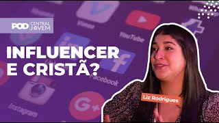 Como ser uma INFLUENCER  Liz Rodrigues  POD CENTRAL JOVEM [upl. by Chaney819]