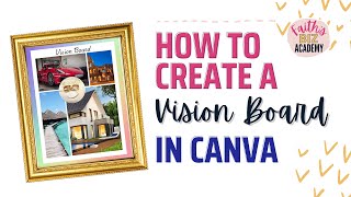 How To Create A Vision Board In Canva [upl. by Ayanal]