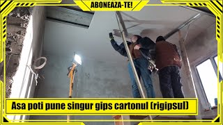 🚧Cum poti monta singur rigipsul in propria casa❌Montarea gips cartonului fara scule profesionale [upl. by Eniluqaj]