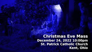 St Patrick Parish  Kent Ohio  Christmas Eve Mass  Sat Dec 24 2022 1000 pm [upl. by Tedda996]