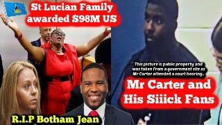 CMR Mr Carter and His Sick Supporters  St Lucian Family Awarded 98Million US  Mom Gets Life [upl. by Eceerahs]