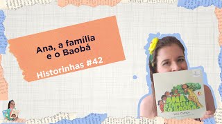 Ana a família e o Baobá  Historinhas 42 [upl. by Sheehan]