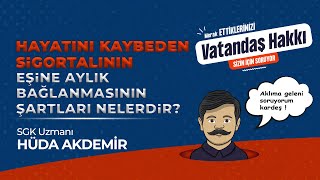 quotEşe Ölüm Aylığı Nasıl Bağlanırquot  SGK Uzmanı Hüda AKDEMİR [upl. by Brink]