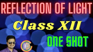 Complete Reflection of Light in one video for Class 12 JEE NEET by Ashutosh Sir [upl. by Naniac]