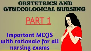 Obstetrics and Gynecological Nursing  Part 1 51 Important MCQS  For all nursing exams [upl. by Aneerak]