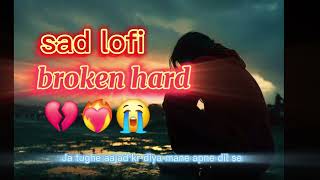 Night sad songs for siliping broken heart Sad 😭 songs Sad song lofiSad 😭 songs Sad song hindi [upl. by Llerryt89]