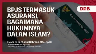 BPJS Termasuk Asuransi Bagaimana Hukumnya Dalam Islam [upl. by Torosian596]