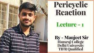 Pericyclic Reaction  Lecture 1  IIT JAM  DU  BHU  By  Manjeet Sir [upl. by Anitnahs]