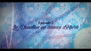 Conseils de famille S1 E3 La donation en avance dhoirie [upl. by Manwell42]