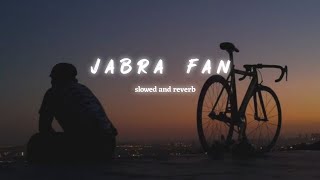 JABRA FAN  SLOWED AND REVERB [upl. by Adnema]