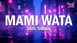 Gazo Tiakola  MAMI WATA ParolesLyrics [upl. by Kahle]