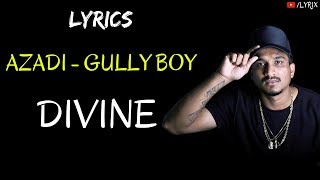 AZADI Lyrics  Gully Boy  DIVINE  DUB SHARMA [upl. by Sweeney214]