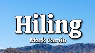 Hiling  Mark Carpio Lyrics [upl. by Ttayw]