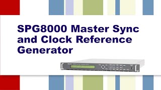 SPG8000 Master Sync and Clock Reference Generator [upl. by Wilmar]