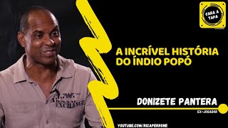 Donizete Pantera  A incrível história do índio Popó [upl. by Waki]