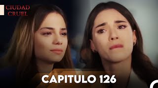 Ciudad Cruel Capítulo 126  Doblado en Español [upl. by Leslie]