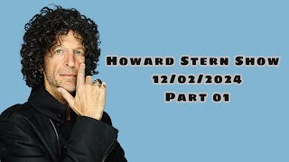 The Howard Stern Show 12022024  Part 01 [upl. by Rednaskela]