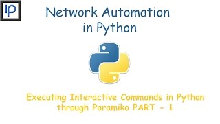 2 Executing Interactive Commands in Python through Paramiko Part1 [upl. by Engen448]