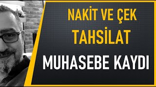 Nakit ve Çek Tahsilat Muhasebe Kaydı [upl. by Behlke933]