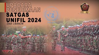 Upacara Penerimaan Satgas Konga Unifil 2024 dari Lebanon [upl. by Marela922]