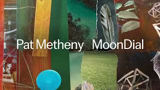 Pat Metheny  Everything Happens To MeSomewhere Official Audio [upl. by Htir]