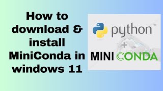 How to download amp install MiniConda in windows 11 [upl. by Hobart]