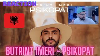 BUTRINT IMERI  PSIKOPAT Reaction [upl. by Yhtomiht]