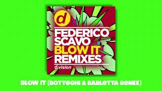 Federico Scavo  Blow It Botteghi amp Barletta Remix [upl. by Natfa]