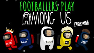 🩸Among Us Football Edition 🩸Feat Ronaldo Messi Neymar Zlatan IMPOSTOR Frontmen Season 21 [upl. by Nylodnewg263]