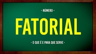 Número fatorial  introdução  O que é e para que serve [upl. by Emsoc]