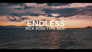 Rick Ross type beat quotEndlessquot  Free Type Beat 2018 [upl. by Yk849]