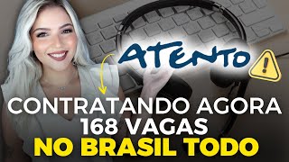 ATENTO ABRIU 168 VAGAS para ATENDIMENTO AO CLIENTE  TRABALHO HOME OFFICE SEM EXPERIÊNCIA  Mari Rel [upl. by Biancha]