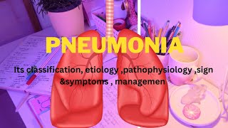 Pneumonia and its classification causes pathophysiology Signampsymptoms treatment BscNursing MSN [upl. by Thessa]