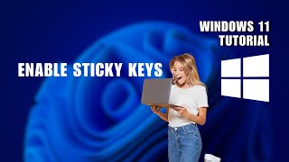 How to Enable Sticky Keys on Windows 11 [upl. by Ellitnahc]