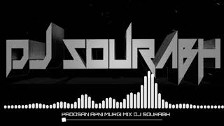 PADOSAN APNI MURGl remix by Dj Sourabh [upl. by Kcirdet410]