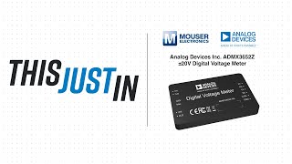 Analog Devices Inc ADMX3652Z ±20V Digital Voltage Meter This Just In  Mouser Electronics [upl. by Palmer]