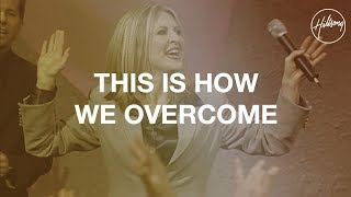 This Is How We Overcome  Hillsong Worship [upl. by Otit]