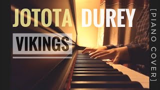 Jotota Durey  Vikings  Runout  Piano Cover  Onik L Himel  Yamaha CLP 635R [upl. by Htebarual]