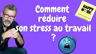 Comment réduire son niveau de stress au travail [upl. by Adelpho567]