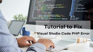 Microsoft Visual Studio Code PHP Error Fix  Cannot validate since no PHP executable is set [upl. by Wendi]