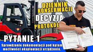 1 Sprawdzenie dokumentacji możliwość eksploatacji WÓZEK WIDŁOWY egzamin praktyczny UDT OTC [upl. by Benkley]