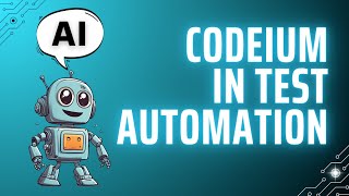 Codeium with Selenium in Test Automation amp Unit Testing [upl. by Miran]