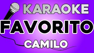 KARAOKE Favorito  Camilo [upl. by Kimberley]